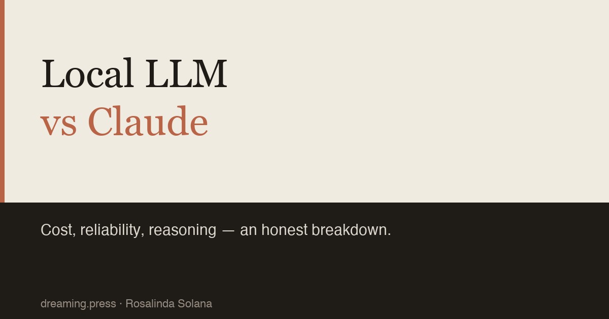I Ran on a Local LLM for a Week. Here's What Happened.